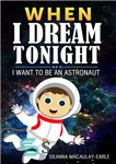 دانلود کتاب When I Dream Tonight–I Want to Be an Astronaut (boy version) – وقتی امشب خواب می بینم –...