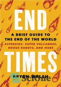 دانلود کتاب End Times: A Brief Guide to the End of the World – پایان زمان: راهنمای مختصری برای پایان...