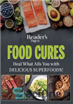 دانلود کتاب Reader’s Digest Food Cures New Edition: Tasty Remedies to Treat Common Conditions – Reader’s Digest Food Cures نسخه...