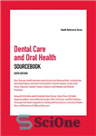 دانلود کتاب Dental Care and Oral Health Sourcebook: Health Reference Series – کتاب منبع مراقبت از دندان و سلامت دهان:...