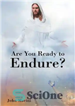 دانلود کتاب Are You Ready to Endure  – آیا برای تحمل کردن آماده اید؟