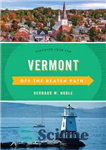 دانلود کتاب Vermont Off the Beaten Path┬«: Discover Your Fun – Vermont Off the Beaten Path┬«: سرگرمی خود را کشف...