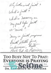 دانلود کتاب Too Busy Not to Pray: Everyone Is Praying: A Global, Universal Prayer Book for All – بیش از...