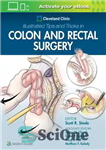 دانلود کتاب Cleveland Clinic Illustrated Tips and Tricks in Colon and Rectal Surgery – کلینیک کلیولند نکات و ترفندهای مصور...