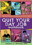 دانلود کتاب Quit Your Day Job Workbook: Building the DIY Project, Life, and Business of Your Dreams (Good Life) –...