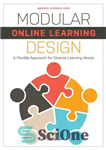 دانلود کتاب Modular Online Learning Design: A Flexible Approach for Diverse Learning Needs – طراحی آموزش آنلاین مدولار: رویکردی انعطاف‌پذیر...