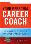 دانلود کتاب Your Personal Career Coach: Real-World Experiences for Early Career Success – مربی شغلی شخصی شما: تجربیات دنیای واقعی...