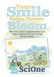 دانلود کتاب Your Smile Makes Flowers Bloom: How the Core Competencies Can Help Children Thrive in Our World Today –...
