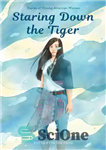 دانلود کتاب Staring Down the Tiger: Stories of Hmong American Women – خیره به پایین ببر: داستان های زنان آمریکایی...