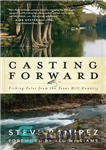 دانلود کتاب Casting Forward: Fishing Tales from the Texas Hill Country – Casting Forward: Fishing Tales from the Texas Hill...