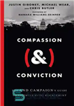 دانلود کتاب Compassion (&) Conviction: The AND Campaign’s Guide to Faithful Civic Engagement – Compassion (&) Conviction: The AND Campaign’s...