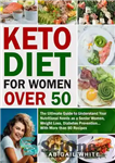 دانلود کتاب Keto Diet for Women Over 50 – رژیم کتو برای زنان بالای 50 سال