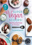 دانلود کتاب Super Vegan Scoops! – اسکوپ های وگان فوق العاده!