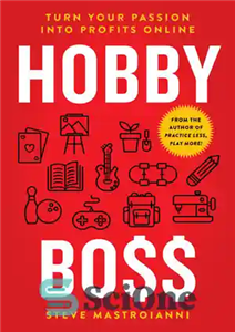 دانلود کتاب Hobby Boss: Turn Your Passion Into Profits Online – Hobby Boss: اشتیاق خود را به سود آنلاین تبدیل...