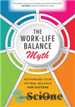 دانلود کتاب The Work-Life Balance Myth – افسانه تعادل کار و زندگی