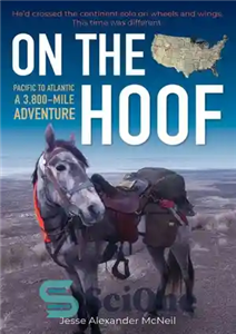 دانلود کتاب On the Hoof: A 3,800-Mile Adventure: Pacific to Atlantic – روی سم: ماجراجویی 3800 مایلی: اقیانوس آرام تا...