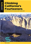 دانلود کتاب Climbing California’s Fourteeners: Hiking the StateÖs 15 Peaks Over 14,000 Feet – کوهنوردی از چهارده کالیفرنیا: پیاده روی...