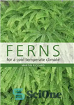 دانلود کتاب Ferns for a Cool Temperate Climate – سرخس برای آب و هوای معتدل خنک