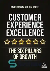 دانلود کتاب Customer Experience Excellence: The Six Pillars of Growth – تعالی تجربه مشتری: شش ستون رشد