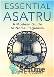دانلود کتاب Essential Asatru: Walking the Path of Norse Paganism – Essential Asatru: قدم زدن در مسیر بت پرستی نورس