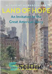 دانلود کتاب A Student Workbook for Land of Hope: An Invitation to the Great American Story – کتاب کار دانشجویی...