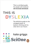 دانلود کتاب This is Dyslexia: The definitive guide to the untapped power of dyslexic thinking and its vital role in...