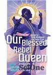 دانلود کتاب Our Blessed Rebel Queen: Essays on Carrie Fisher and Princess Leia – ملکه شورشی مبارک ما: مقالاتی در...