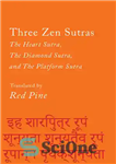 دانلود کتاب Three Zen Sutras: The Heart, The Diamond, and The Platform Sutras – سه ذن سوترا: قلب، الماس و...