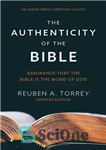 دانلود کتاب The Authenticity of the Bible: Assurance that the Bible is the Word of God – صحت کتاب مقدس:...