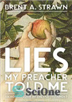 دانلود کتاب Lies My Preacher Told Me: An Honest Look at the Old Testament – دروغ هایی که واعظم به...