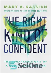 دانلود کتاب The Right Kind of Confident: The Remarkable Grit of a God-Fearing Woman – نوع درست اعتماد به نفس:...