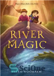 دانلود کتاب River Magic – رودخانه سحر و جادو