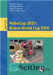 دانلود کتاب RoboCup 2021: Robot World Cup XXIV – RoboCup 2021: Robot World Cup XXIV