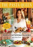 دانلود کتاب The Pasta Queen : A Just Gorgeous Cookbook: 100  Recipes and Stories – ملکه پاستا: کتاب آشپزی بسیار...