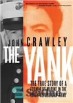 دانلود کتاب The Yank – The True Story of a Former US Marine in the Irish Republican Army – یانک...