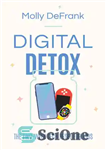 دانلود کتاب Digital Detox: The Two-Week Tech Reset for Kids – سم زدایی دیجیتال: بازنشانی فنی دو هفته ای برای...