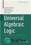 دانلود کتاب Universal Algebraic Logic: Dedicated to the Unity of Science – منطق جبری جهانی: اختصاص به وحدت علم