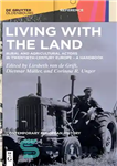 دانلود کتاب Living with the Land: Rural and Agricultural Actors in Twentieth-Century Europe A Handbook – زندگی با زمین: بازیگران...