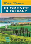 دانلود کتاب Rick Steves Florence & Tuscany (Rick Steves Travel Guide) – ریک استیو فلورانس و توسکانی (راهنمای سفر ریک...