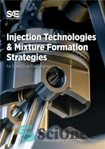 دانلود کتاب Injection Technologies and Mixture Formation Strategies For Spark-Ignition and Dual-Fuel Engines – فن آوری های تزریق و استراتژی...
