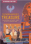 دانلود کتاب Tutankhamun’s Treasure: Discovering the Secret Tomb of Egypt’s Ancient King – گنج توت عنخ آمون: کشف مقبره مخفی...