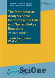 دانلود کتاب The Mathematical Analysis of the Incompressible Euler and Navier-stokes Equations: An Introduction – تجزیه و تحلیل ریاضی معادلات...