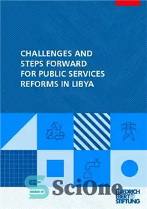 دانلود کتاب CHALLENGES AND STEPS FORWARD FOR PUBLIC SERVICES REFORMS IN LIBYA چالش ها و گام های رو به... 