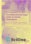 دانلود کتاب The International Legal Order in Global Governance: Norms, Power and Policy – نظم حقوقی بین المللی در حکومت...