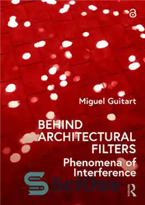 دانلود کتاب Behind Architectural Filters: Phenomena of Interference – پشت فیلترهای معماری: پدیده تداخل