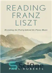 دانلود کتاب Reading Franz Liszt – خواندن فرانتس لیست