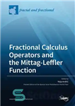 دانلود کتاب Fractional Calculus Operators and the Mittag-Leffler Function – عملگرهای حساب کسری و تابع Mittag-Leffler