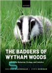دانلود کتاب The Badgers of Wytham Woods: A Model for Behaviour, Ecology, and Evolution – Badgers of Wytham Woods: مدلی...
