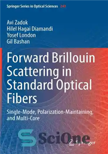 دانلود کتاب Forward Brillouin Scattering in Standard Optical Fibers: Single-Mode, Polarization-Maintaining, and Multi-Core پراکندگی بریلوین رو به جلو در... 