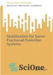 دانلود کتاب Stabilization for Some Fractional-Evolution Systems – تثبیت برای برخی از سیستم های تکاملی کسری